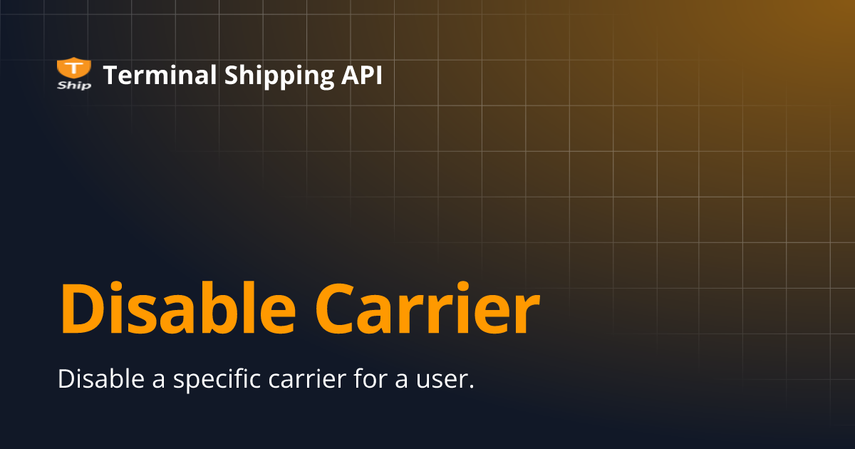 Disable Carrier Terminal Shipping API