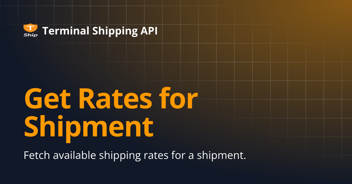 Get Rates for Shipment | Terminal Shipping API