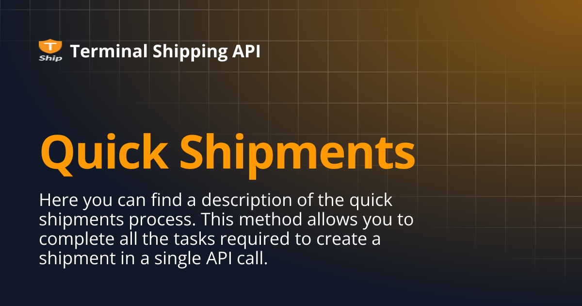 Quick Shipments | Terminal Shipping API