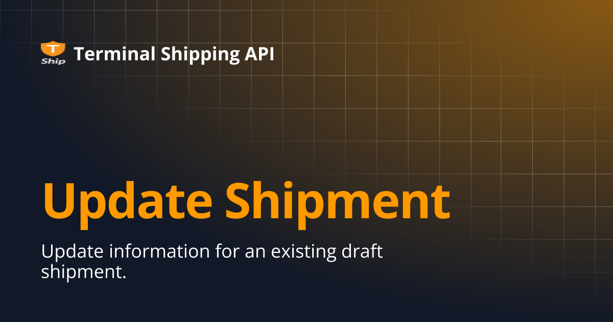 Update Shipment | Terminal Shipping API